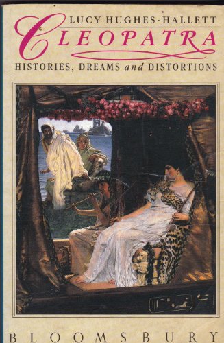 Cleopatra: Histories, Dreams and Distortions