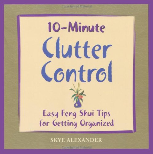 10-Minute Clutter Control: Easy Feng Shui Tips for Getting Organized