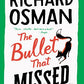 The Bullet That Missed: A Thursday Murder Club Mystery