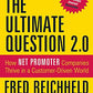 The Ultimate Question 2.0 (Revised and Expanded Edition): How Net Promoter Companies Thrive in a Customer-Driven World
