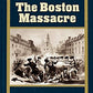 Boston Massacre (NE Remembers)