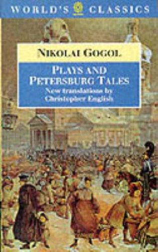 Plays and Petersburg Tales: Petersburg Tales; Marriage; The Government Inspector (The World's Classics)