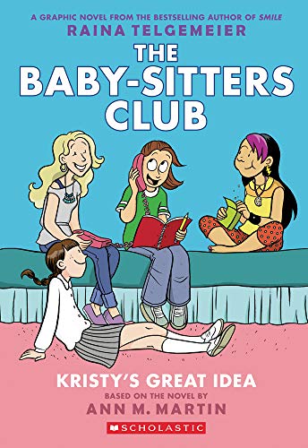 Kristy's Great Idea: Full Color Edition (The Baby-Sitters Club Graphix #1)