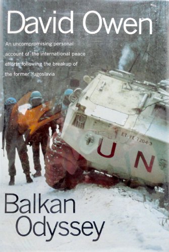 Balkan Odyssey a personal account of the international peace efforts following the breakup of the former Yugoslavia