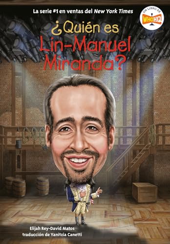 ¿Quién es Lin-Manuel Miranda? (Who Is Lin-Manuel Miranda? Spanish Edition) (¿Quién fue?)