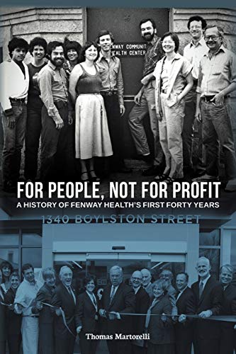 For People, Not For Profit: A History of Fenway Health's First Forty Years