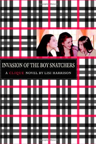 The Clique #4: Invasion of the Boy Snatchers (Clique Series)