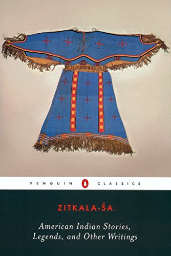 American Indian Stories, Legends, and Other Writings (Penguin Classics)