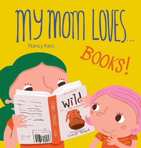 My Mom Loves... Books! (My Mom Loves…, 2)