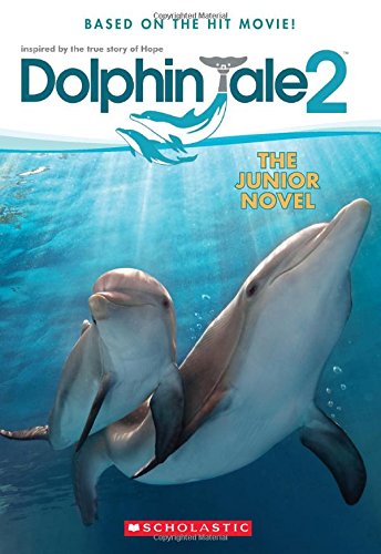 Dolphin Tale 2: The Junior Novel