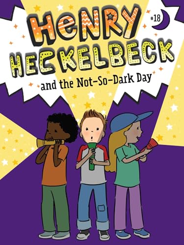Henry Heckelbeck and the Not-So-Dark Day (18)