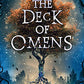 The Deck of Omens (The Devouring Gray (2))