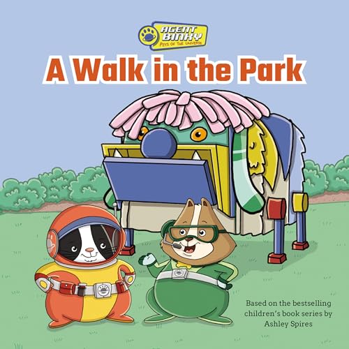 A Walk in the Park (Agent Binky: Pets of the Universe, 3)