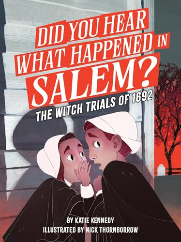 Did You Hear What Happened in Salem?: The Witch Trials of 1692 (Did You Hear What Happened, 1)