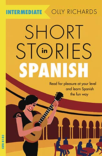 Short Stories in Spanish for Intermediate Learners