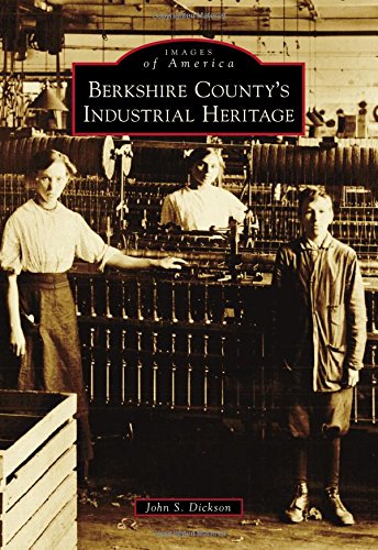 Berkshire County's Industrial Heritage (Images of America)