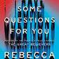 I Have Some Questions for You: A Novel