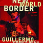 The New World Border: Prophecies, Poems, and Loqueras for the End of the Century