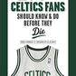 100 Things Celtics Fans Should Know & Do Before They Die (100 Things...Fans Should Know)