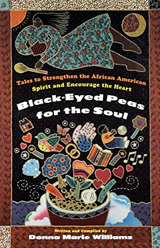 Black-Eyed Peas for the Soul: Tales to Strengthen the African American Spirit and Encourage the Heart