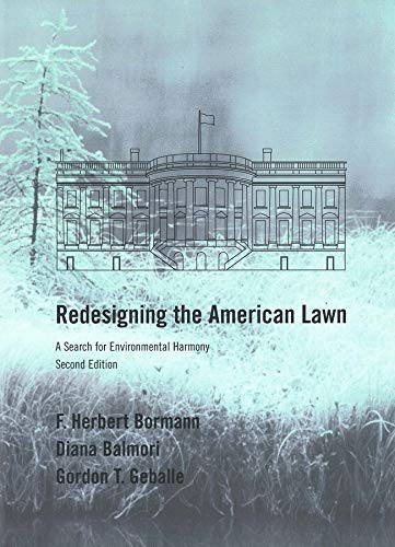 Redesigning the American Lawn: A Search for Environmental Harmony, Second Edition