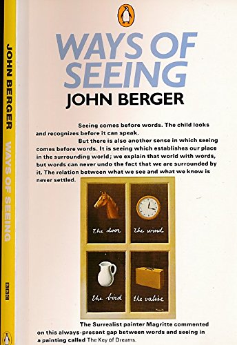 Ways of Seeing: Based on the BBC Television Series