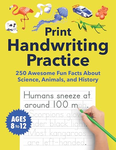 Print Handwriting Practice for Kids 8-12: 250 Awesome Fun Facts about Science, Animals, and History