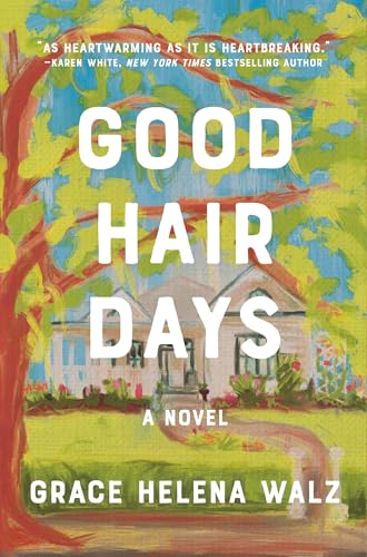 Good Hair Days: A Novel