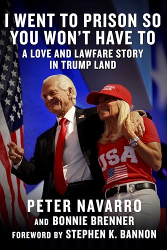 I Went to Prison So You Won't Have To: A Love and Lawfare Story in Trump Land