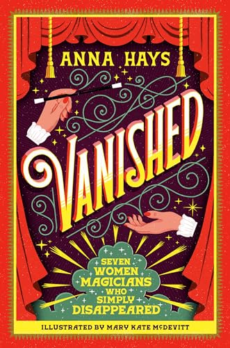 Vanished: Seven Women Magicians Who Simply Disappeared