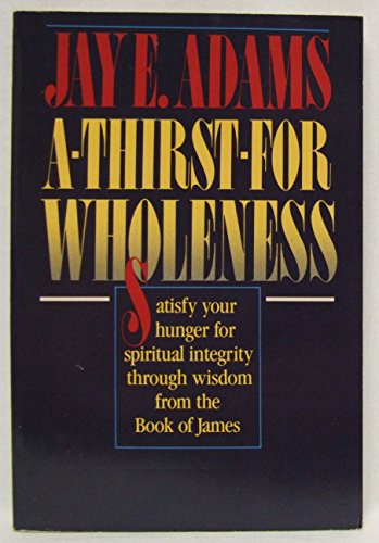A Thirst for Wholeness