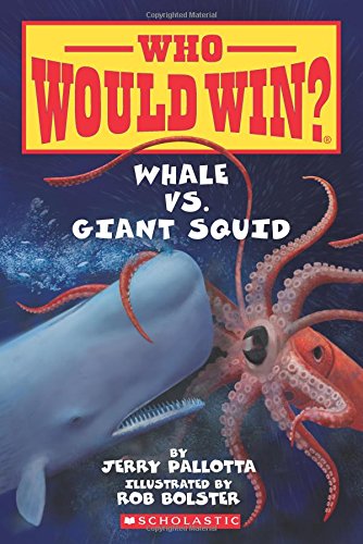 Who Would Win? Whale Vs. Giant Squid (Who Would Win)