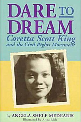 Dare to Dream: Coretta Scott King and the Civil Rights Movement (Rainbow Biography)