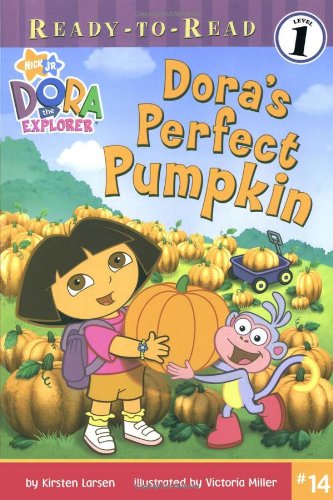 Dora's Perfect Pumpkin (Ready-To-Read Dora the Explorer - Level 1) (Dora the Explorer Ready-to-Read)