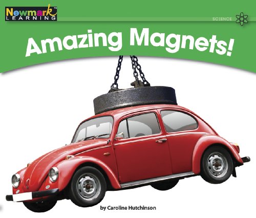 Amazing Magnets! (Rising Readers: Science Set 2: Levels E-i)