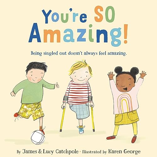 You're SO Amazing! (What Happened to You?, 2)