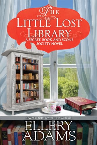 The Little Lost Library (A Secret, Book and Scone Society Novel)
