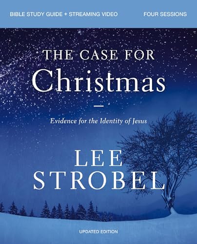 The Case for Christmas Bible Study Guide + Streaming Video, Updated Edition: Evidence for the Identity of Jesus