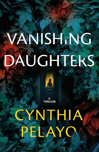 Vanishing Daughters: A Thriller