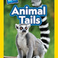 National Geographic Readers: Animal Tails (L1/Co-reader) (National Geographic Kids, Level 1)