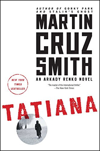 Tatiana: An Arkady Renko Novel