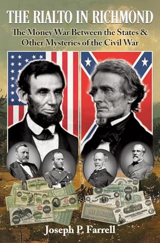 The Rialto in Richmond: The Money War Between the States & Other Mysteries of the Civil War