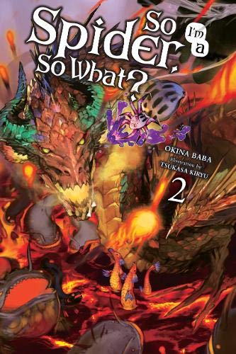 So I'm a Spider, So What?, Vol. 2 (light novel) (So I'm a Spider, So What? (light novel))