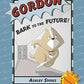 Gordon: Bark to the Future! (A P.U.R.S.T. Adventure)