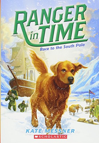 Race to the South Pole (Ranger in Time #4)