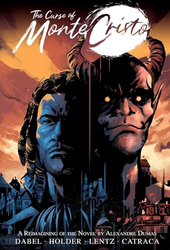 The Curse of Monte Cristo: A Reimagining of the Novel by Alexandre Dumas