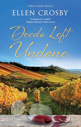 Deeds Left Undone (A Wine Country Mystery, 13)