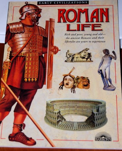 Roman Life (Early Civilizations Series)