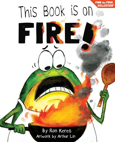 This Book Is On Fire!: A Funny And Interactive Story For Kids (Finn the Frog Collection)