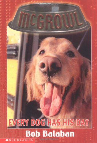 Every Dog Has His Day (McGrowl, Book 3)